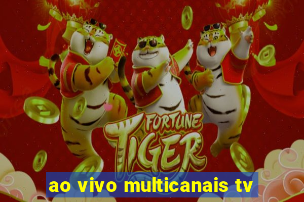 ao vivo multicanais tv